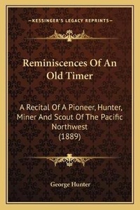 Enlarge image Cover: Reminiscences Of An Old Timer - Kessinger Publishing