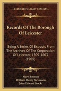 Cover: Records Of The Borough Of Leicester - Kessinger Publishing