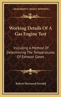 Enlarge image Cover: Working Details Of A Gas Engine Test - Kessinger Publishing