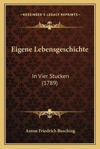 Enlarge image Cover: Eigene Lebensgeschichte - Kessinger Publishing