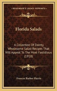 Abbildung von: Florida Salads - Kessinger Publishing