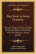 Cover: Fleet Street In Seven Centuries - Kessinger Publishing