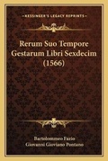 Cover: Rerum Suo Tempore Gestarum Libri Sexdecim (1566) - Kessinger Publishing