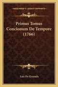 Cover: Primus Tomus Concionum De Tempore (1766) - Kessinger Publishing
