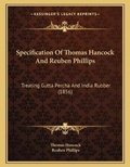 Cover: Specification Of Thomas Hancock And Reuben Phillips - Kessinger Publishing