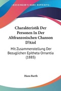 Cover: Charakteristik Der Personen In Der Altfranzosischen Chanson D'Aiol - Kessinger Publishing