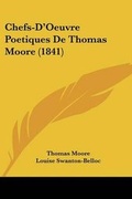 Cover: Chefs-D'Oeuvre Poetiques De Thomas Moore (1841) - Kessinger Publishing