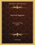Cover: Norwich Pageants - Kessinger Publishing