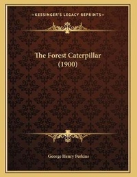 Abbildung von: The Forest Caterpillar (1900) - Kessinger Publishing