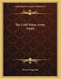 Abbildung von: The Cold Water Army (1840) - Kessinger Publishing