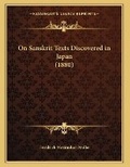 Cover: On Sanskrit Texts Discovered in Japan (1880) - Kessinger Publishing