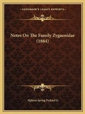 Cover: Notes On The Family Zygaenidae (1884) - Kessinger Publishing