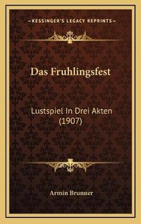 Enlarge image Cover: Das Fruhlingsfest - Kessinger Publishing