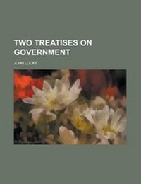 Abbildung von: Two Treatises on Government - Rarebooksclub.com