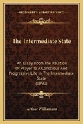 Cover: The Intermediate State - Kessinger Publishing