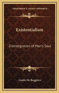 Enlarge image Cover: Existentialism - Kessinger Publishing