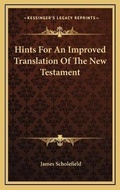 Bild: Hints For An Improved Translation Of The New Testament - Kessinger Publishing