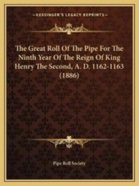 Abbildung von: The Great Roll Of The Pipe For The Ninth Year Of The Reign Of King Henry The Second, A. D. 1162-1163 (1886) - Kessinger Publishing