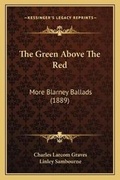 Cover: The Green Above The Red - Kessinger Publishing