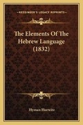 Cover: The Elements Of The Hebrew Language (1832) - Kessinger Publishing