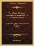 Cover: The Wards, Divisions, Parishes And Townships Of Northumberland - Kessinger Publishing