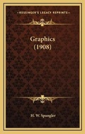 Cover: Graphics (1908) - Kessinger Publishing