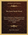 Cover: The Great North Wood - Kessinger Publishing