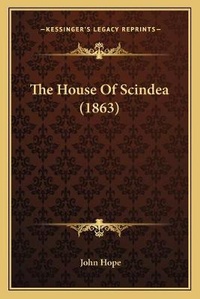 Enlarge image Cover: The House Of Scindea (1863) - Kessinger Publishing