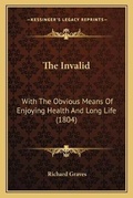 Cover: The Invalid - Kessinger Publishing