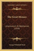 Cover: The Great Menace - Kessinger Publishing