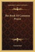 Cover: The Book Of Common Prayer - Kessinger Publishing