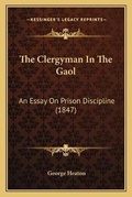 Cover: The Clergyman In The Gaol - Kessinger Publishing