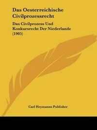 Abbildung von: Das Oesterreichische Civilprozessrecht - Kessinger Publishing