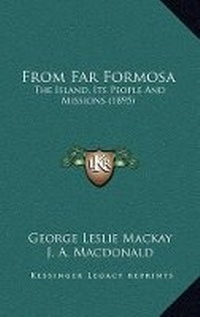 Enlarge image Cover: From Far Formosa - Kessinger Publishing