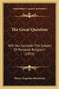 Cover: The Great Question - Kessinger Publishing