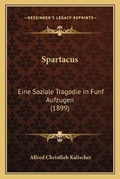 Cover: Spartacus - Kessinger Publishing