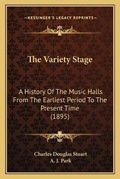 Cover: The Variety Stage - Kessinger Publishing
