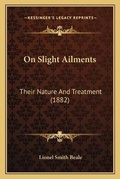Cover: On Slight Ailments - Kessinger Publishing