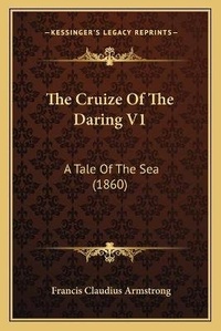 Enlarge image Cover: The Cruize Of The Daring V1 - Kessinger Publishing
