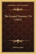 Cover: The Gospel Treasury V4 (1811) - Kessinger Publishing