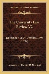 Abbildung von: The University Law Review V2 - Kessinger Publishing