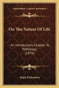 Cover: On The Nature Of Life - Kessinger Publishing
