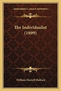 Cover: The Individualist (1899) - Kessinger Publishing