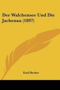Cover: Der Walchensee Und Die Jachenau (1897) - Kessinger Publishing