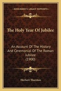 Cover: The Holy Year Of Jubilee - Kessinger Publishing