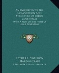 Cover: An Inquiry Into The Composition And Structure Of Ludus Coventriae - Kessinger Publishing