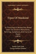 Cover: Types Of Mankind - Kessinger Publishing
