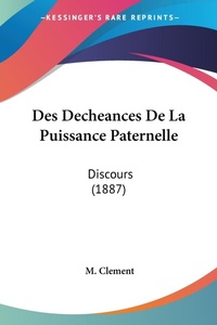 Abbildung von: Des Decheances De La Puissance Paternelle - Kessinger Publishing
