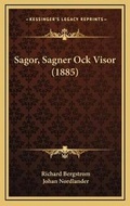 Cover: Sagor, Sagner Ock Visor (1885) - Kessinger Publishing