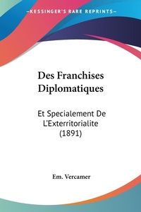 Abbildung von: Des Franchises Diplomatiques - Kessinger Publishing